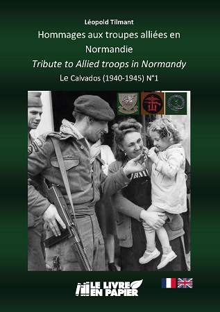 Illustration pour un livre publié : Hommages aux troupes alliées en Normandie Tribute to Allied troops in Normandy Le Calvados (1940-1945) N°1