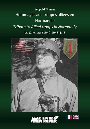 Illustration pour un livre publié : Hommages aux troupes alliées en Normandie / Tribute to Allied Troops in Normandy Le Calvados (1940-1945) N°5