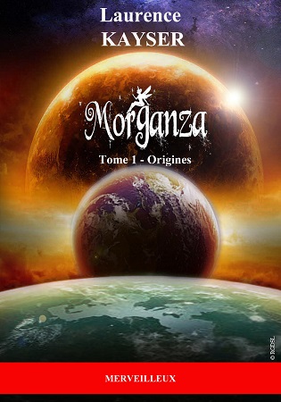 Illustration pour un livre publié : MORGANZA-Origines  Tome 1