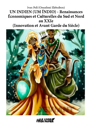 Illustration pour un livre publié : UN INDIEN (UM ÍNDIO) - Rénaissances Économiques et Culturelles du Sud et Nord au XXIe(Innovation et Avant Garde du Siècle)