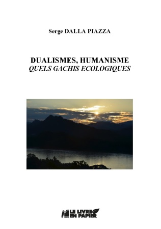 Illustration pour un livre publié : Dualismes, humanisme : Quels gâchis écologiques