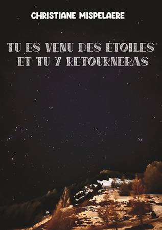 Tu es venu des étoiles et tu y retourneras