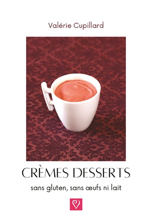 Crèmes desserts sans gluten, sans œufs ni lait