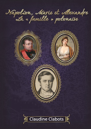 Illustration pour un livre publié : Napoléon, Marie et Alexandre, la « famille » polonaise