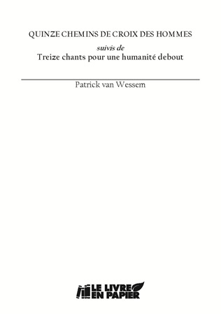 Illustration pour un livre publié : Quinze chemins de croix des hommes suivis de Treize chants pour une humanité debout