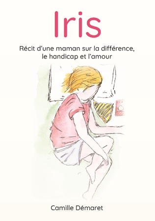 Illustration pour un livre publié : Iris, récit d'une maman sur la différence, le handicap et l'amour