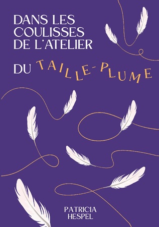 Illustration pour un livre publié : Dans les coulisses de l'atelier du Taille-Plume