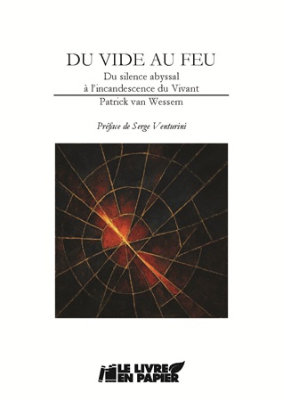 Illustration pour un livre publié : Du vide au feu -  Du silence abyssal à l'incandescence du Vivant.