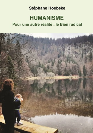 Illustration pour un livre publié : Humanisme - Pour une autre réalité : le Bien radical