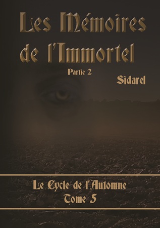 Illustration pour un livre publié : Le Cycle de l'Automne, Tome 4 : Les mémoires de l'Immortel - Partie 2