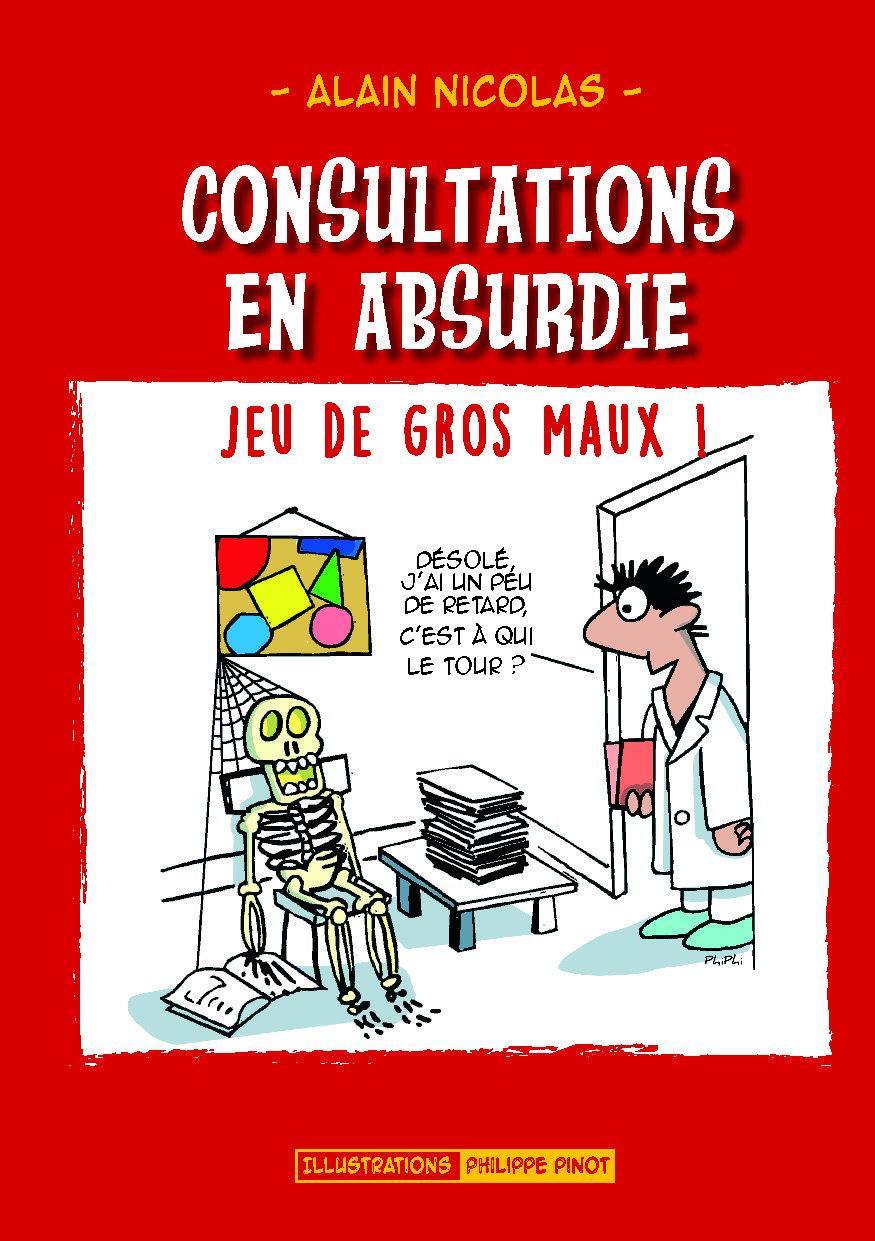 Illustration pour un livre publié : CONSULTATIONS EN ABSURDIE - jeux de gros maux