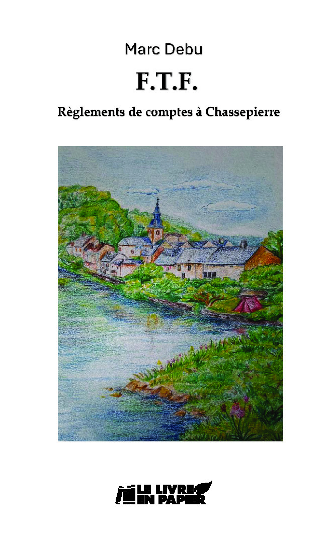 Illustration pour un livre publié : F.T.F. - Règlements de comptes à Chassepierre