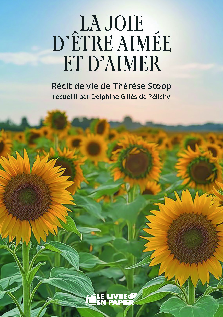 Illustration pour un livre publié : La joie d'être aimée et d'aimer - Récit de vie de Thérèse Stoop