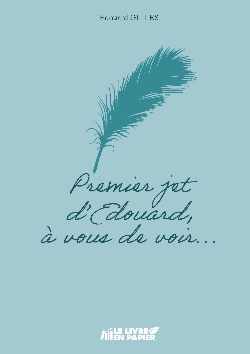 Illustration pour un livre publié : PREMIER JET D'EDOUARD, À VOUS DE VOIR…