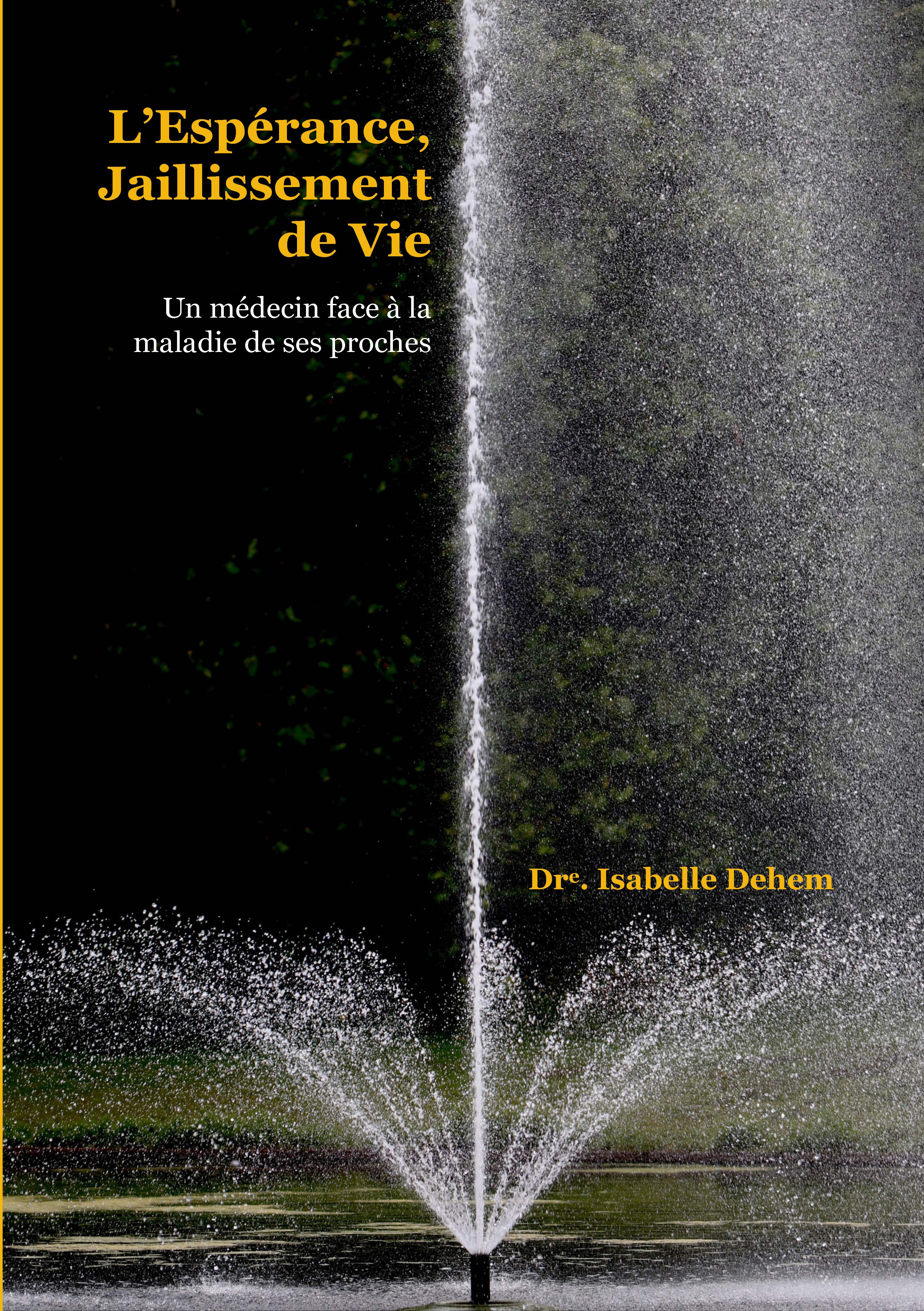 Illustration pour un livre publié : L'Espérance, Jaillissement de Vie.  Un médecin face à la maladie de ses proches.