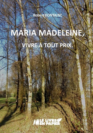 Illustration pour un livre publié : MARIA MADELEINE, VIVRE A TOUT PRIX.